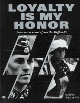 Hardcover Loyalty is My Honor: Waffen SS Soldiers Talking Book