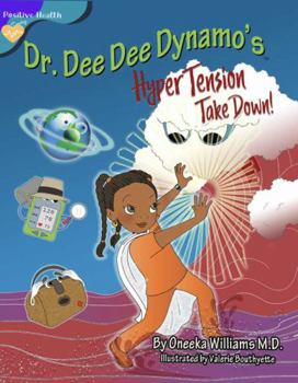 Paperback Dr. Dee Dee Dynamo's Hyper Tension Take Down!: Dr. Dee Dee Dynamo's Hyper Tension Take Down: Poetry Book