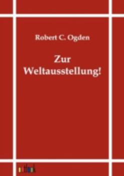Zur Weltausstellung!