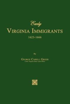 Paperback Early Virginia Immigrants 1623-1666 Book