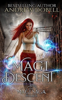 Magi Descent - Book  of the Magi Saga Universe