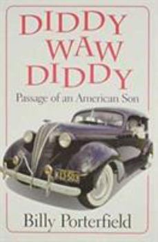 Paperback Diddy Waw Diddy: Passage of an American Son (Southwest Life and Letters) Book