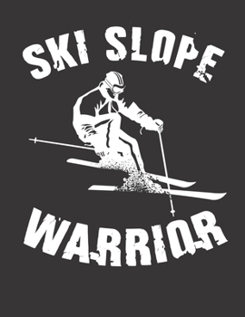 Ski und Snowboard Reisetagebuch: Notizbuch für alle Wintersportler ? Mit über 100 vorgefertigten Seiten genug Platz für alle Winterurlaube  ? Notiere ... Motiv: Ski slope warrior 36 (German Edition)