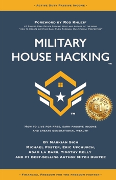 Paperback Military House Hacking: How to Live for Free, Earn Passive Income and Create Generational Wealth Book