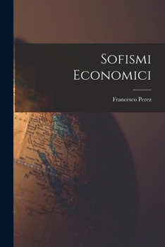 Paperback Sofismi Economici [Italian] Book