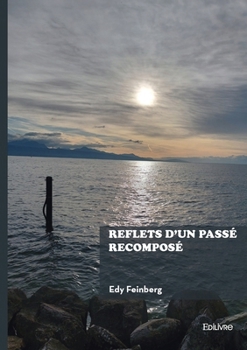 Paperback Reflets d'un passé recomposé [French] Book