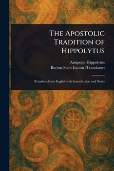 Paperback The Apostolic Tradition of Hippolytus Book