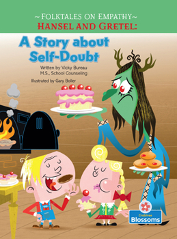 Hansel and Gretel (Folktales on Empathy - Level 4)