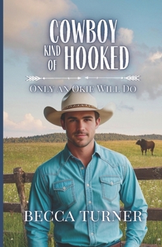 Cowboy Kind of Hooked (Only an Okie Will Do)