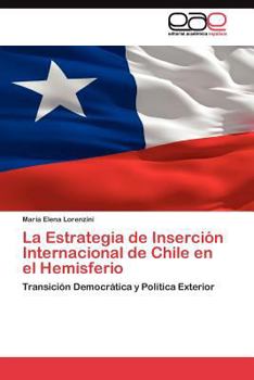 Paperback La Estrategia de Inserción Internacional de Chile en el Hemisferio [Spanish] Book