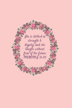 Proverbs 31:25: JOURNAL & NOTEBOOK