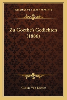Paperback Zu Goethe's Gedichten (1886) [German] Book