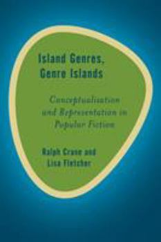 Paperback Island Genres, Genre Islands: Conceptualisation and Representation in Popular Fiction Book