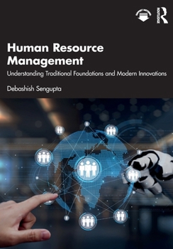 Paperback Human Resource Management: Understanding Traditional Foundations and Modern Innovations Book