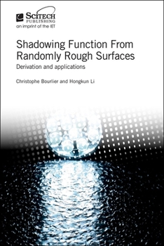 Hardcover Shadowing Function from Randomly Rough Surfaces: Derivation and Applications Book