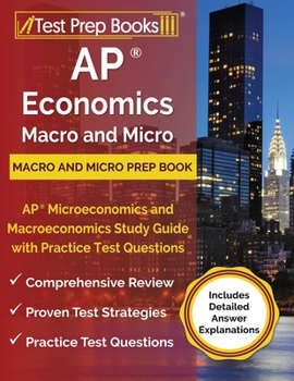 Paperback AP Economics Macro and Micro Prep Book: AP Microeconomics and Macroeconomics Study Guide with Practice Test Questions [Includes Detailed Answer Explan Book
