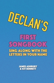 Paperback Declan's First Songbook: Sing Along with the Letters in Your Name Book