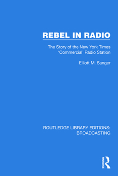 Hardcover Rebel in Radio: The Story of the New York Times 'Commercial' Radio Station Book