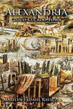 Paperback Alexandria: Cloud-Cuckoo-Town Book