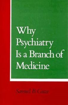 Hardcover Why Psychiatry Is a Branch of Medicine Book