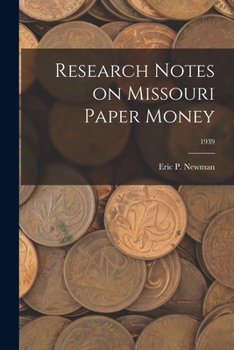 Paperback Research Notes on Missouri Paper Money; 1939 Book