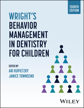 Wright's Behavior Management in Dentistry for Children