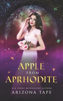 Apple From Aphrodite - Book #2 of the Queens of Olympus