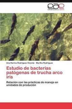 Paperback Estudio de Bacterias Patogenas de Trucha Arco Iris [Spanish] Book