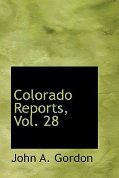 Paperback Colorado Reports, Vol. 28 Book
