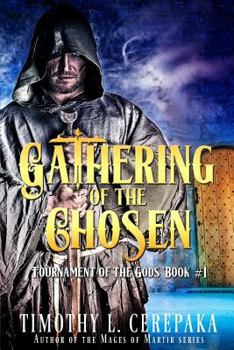 Gathering of the Chosen - Book #1 of the Tournament of the Gods