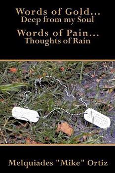 Paperback Words of Gold... Deep from My Soul Words of Pain... Thoughts of Rain Book
