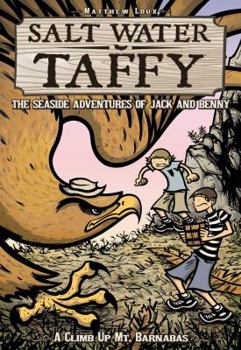 Salt Water Taffy, vol. 2: A Climb up Mt. Barnabas - Book #2 of the Salt Water Taffy