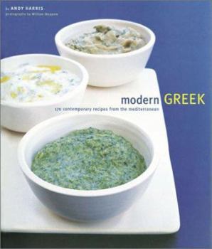 Paperback Modern Greek: 170 Contemporary Recipes from the Mediterranean Book