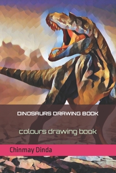 Paperback Dinosaurs Drawing Book: colours drawing book