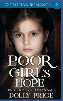 Paperback Poor Girl's Hope: Historical Victorian Saga Book