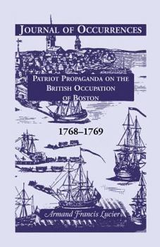 Paperback Journal of Occurrences: Patriot Propaganda on the British Occupation of Boston, 1768-1769 Book