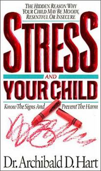 Stress and Your Child: Its Causes- Dangers and Prevention