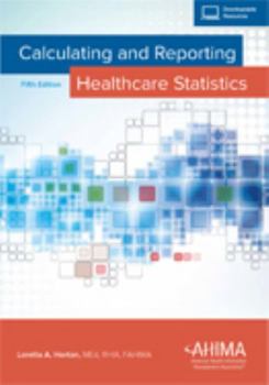 Calculating And Reporting Healthcare Statistics