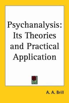 Paperback Psychanalysis: Its Theories and Practical Application Book