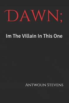 Paperback Dawn; Im The Villain In This One Book