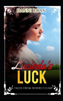 Paperback Lucinda's Luck: Tales from Biders Clump Book