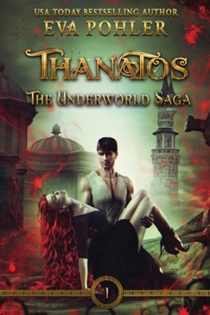 Thanatos - Book #1 of the Underworld Saga