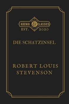 Die Schatzinsel: Koenig Premium Classics (German Edition)