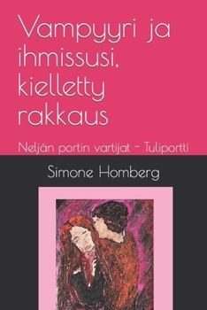 Paperback Vampyyri ja ihmissusi, kielletty rakkaus: Neljän portin vartijat - Tuliportti [Finnish] Book