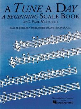 A Tune a Day: Beginning Scale Book