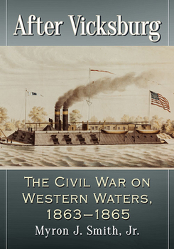 Paperback After Vicksburg: The Civil War on Western Waters, 1863-1865 Book