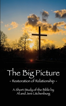 Paperback The Big Picture: Restoration of Relationship Book