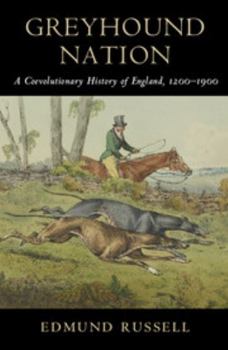 Paperback Greyhound Nation: A Coevolutionary History of England, 1200-1900 Book