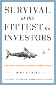 Hardcover Survival of the Fittest for Investors: Using Darwin's Laws of Evolution to Build a Winning Portfolio Book