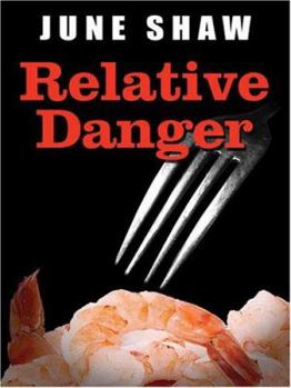 Relative Danger - Book #1 of the Cealie Gunther Mystery